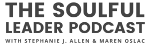 The Soulful Leader Podcast