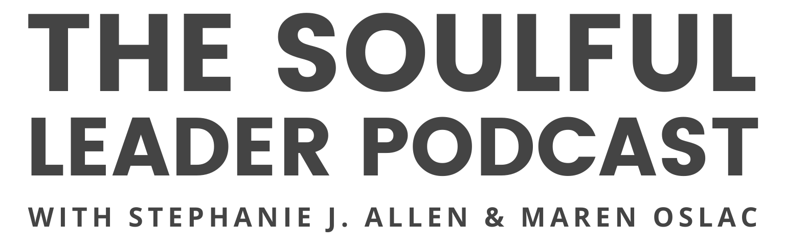 The Soulful Leader Podcast