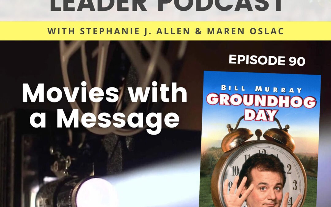 90: Movies with a Message: Groundhog Day