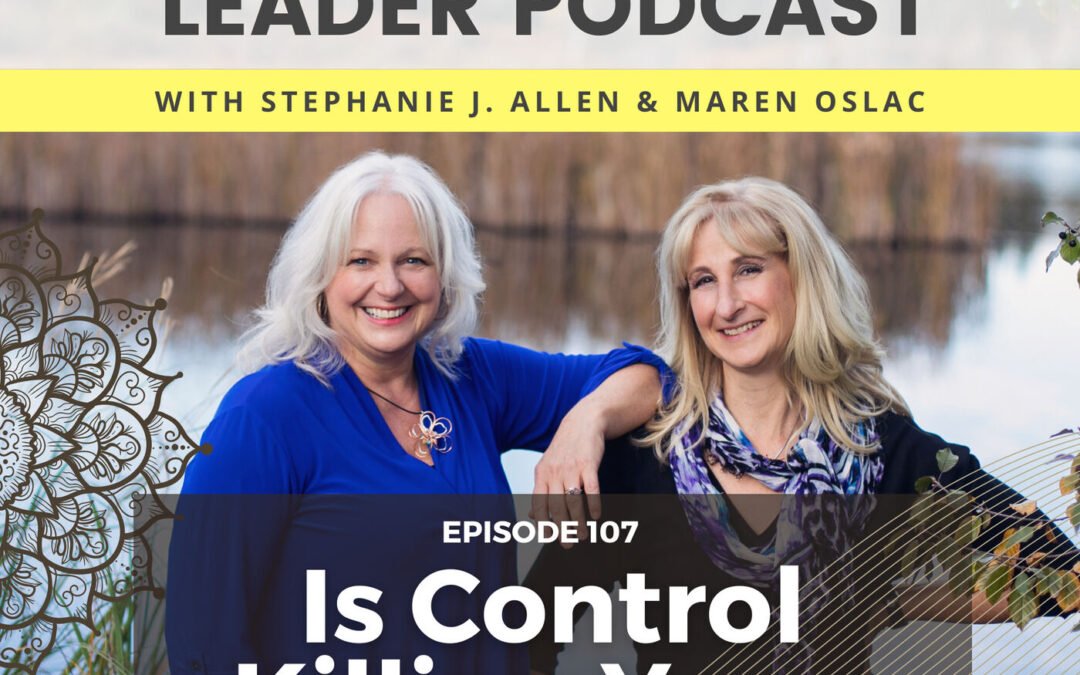 107: Is Control Killing Your Flow?