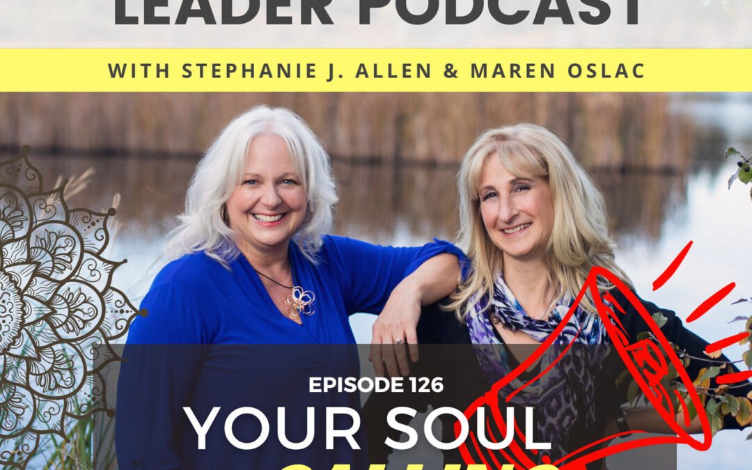126: Your Soul Is Calling, Are You Too Busy